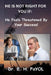 He Is Not Right for You If: He Feels Threatened By Your Success! by E. H. Fayol