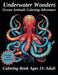 Under Water Wonders: Ocean Animals Coloring Adventure: Detailed Coloring Book for Ages 10-Adult by Phf Creations