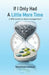 If I Only Had a Little More Time: a little book on time management by Brandon Schild