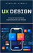 UX Design: Concevoir des interfaces ergonomiques et user-friendly by Vardel, Nicolas