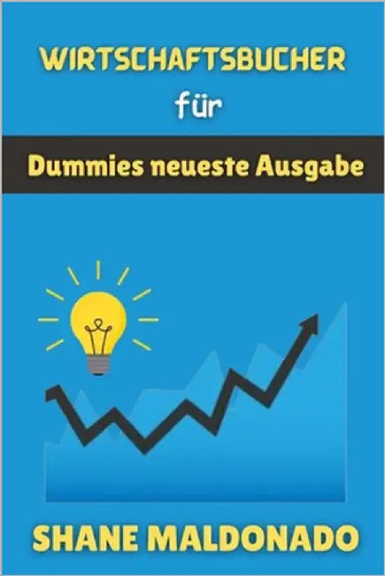 Geschäftsbücher für Dummies, neueste Ausgabe by Maldonado, Shane