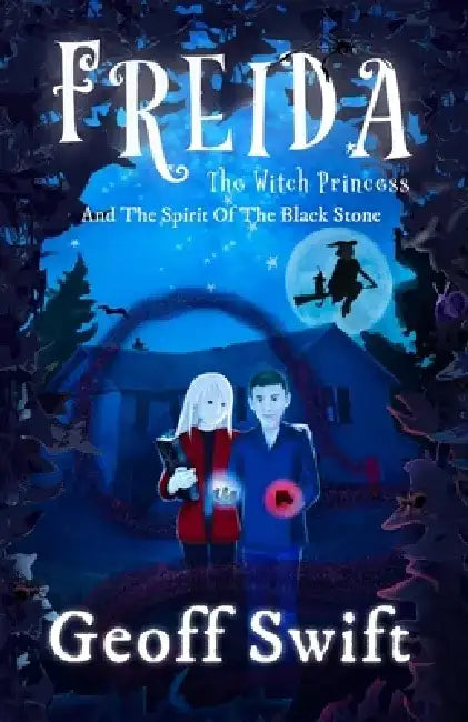 Freida The Witch Princess And The Spirit Of The Black Stone by Jane Cornwell
