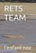 Rets Team by L'Enfant Noir