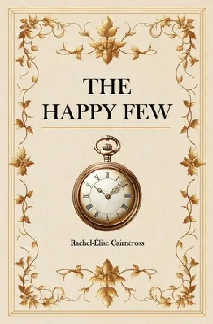 The Happy Few by Rachel-Élise Cairncross