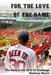 For the Love of the Game: The story of the 30 in 35 Challenge by Matt Morris