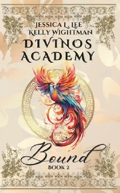 Divinos Academy: Bound: Book 2 by Jessica L. Lee