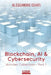 Blockchain, AI & Cybersecurity: Articles Collection - Part 1 by Alessandro Civati