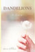 Dandelions: A Memoir by Laura Chihaia