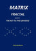 Matrix Fractal Geometry by Thabo Alfa Manzini