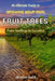 An Ultimate Guide to Growing Your Own Fruit Trees: From Seedlings to Succulent by Ibrahim Habib