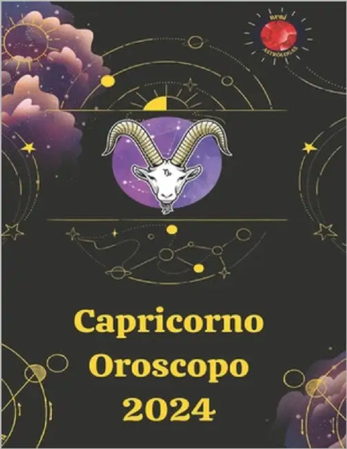 Capricorno Oroscopo 2024 by Rubi, Alina a.