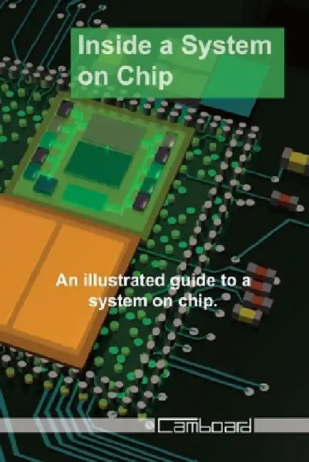 Inside a System on Chip by Camboard Publishing
