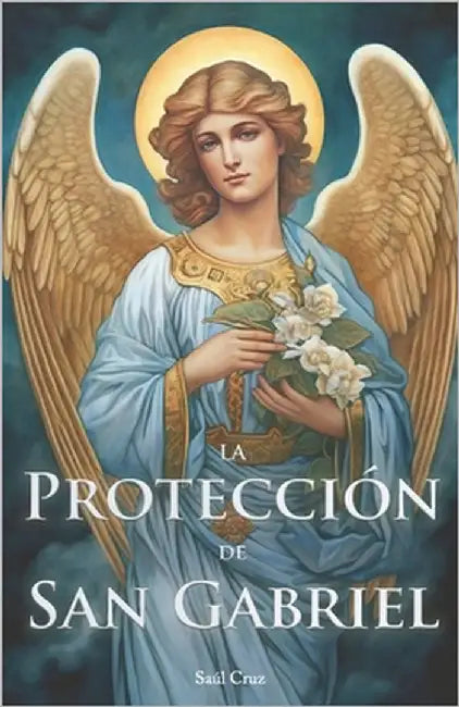 La Protección de San Gabriel by Cruz, Saúl