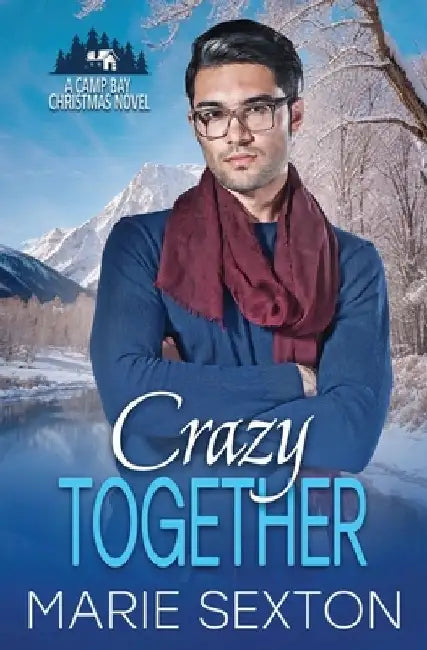 Crazy Together by Marie Sexton