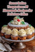 Sweet Italian Temptations: 98 Homemade Recipes for Delicious Cakes by Culinary Crossroads Cafe