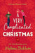 A Very Complicated Christmas: A Holiday Romantic Comedy by Melissa Baldwin