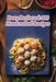 Pasta Perfected: 103 Handcrafted Recipes by The Brick Oven Pizza Moto