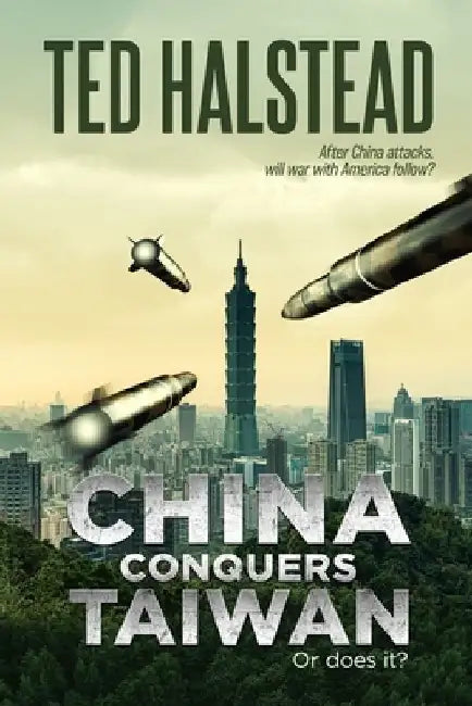 China Conquers Taiwan by Ted Halstead