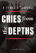 Cries from the Depths: A Thriller Suspense by David Anchor