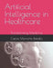 Artificial Intelligence in Healthcare: Transforming Medicine by Carlos Montaña