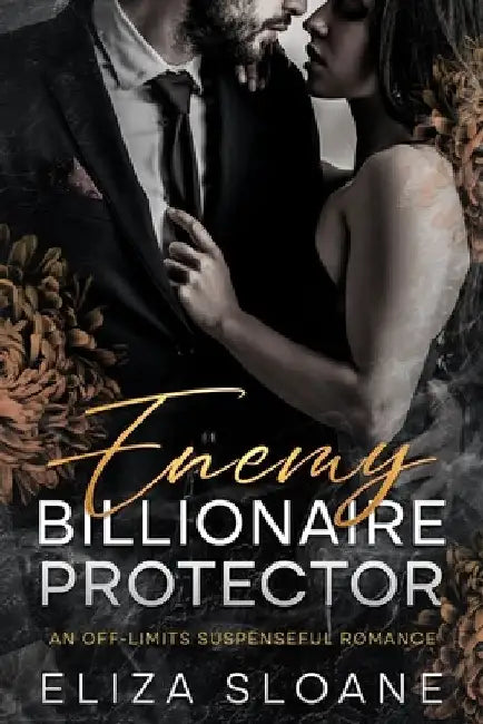 Enemy Billionaire Protector: An Off-Limits Suspenseful Romance by Eliza Sloane