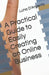 A Practical Guide to Easily Creating an Online Business by Luna D'Argento
