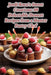Jordi Roca's Sweet Creations: 98 Delectable Dessert Recipes from a Master Pastry Chef by Gourmet Garden Getaway