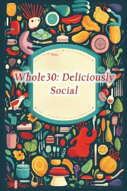 Whole30: Deliciously Social by Sizzling Steak Spot, II Hash