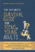 The Ultimate Survival Guide for Teens and Young Adults: How to Develop Essential life skills, Build Confidence, Set goals, Overcome Challenges and Pre by Catherine V. Presley