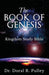 The Book of Genesis: Kingdom Study Bible by Doral R. Pulley