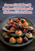 Seasonal Delights: 98 Recipes Celebrating the Flavors of Each Season by The Flavorful Food Court Toda