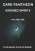 Dark Pantheon: Kindred Spirits by Phillip Miguel