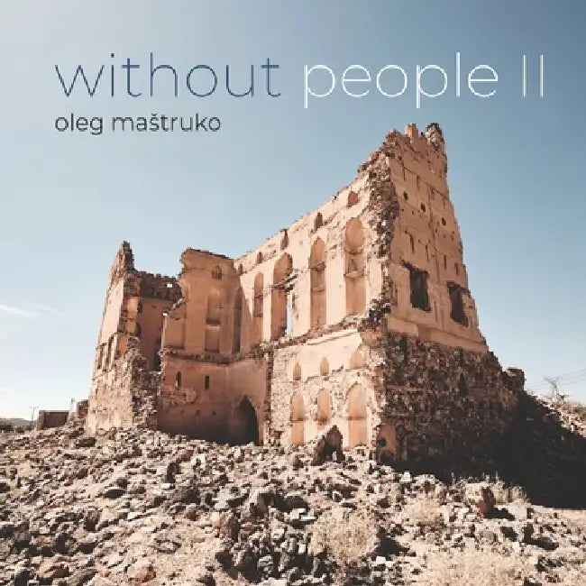 Without People II by Oleg Mastruko
