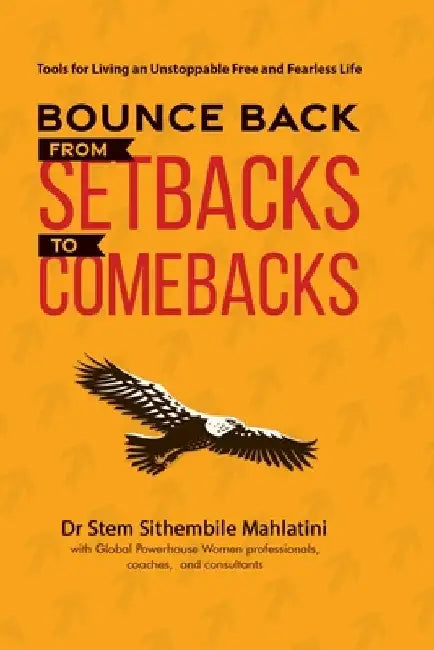 Bounce Back: From Setbacks to Comebacks by Mercy Chogugudza