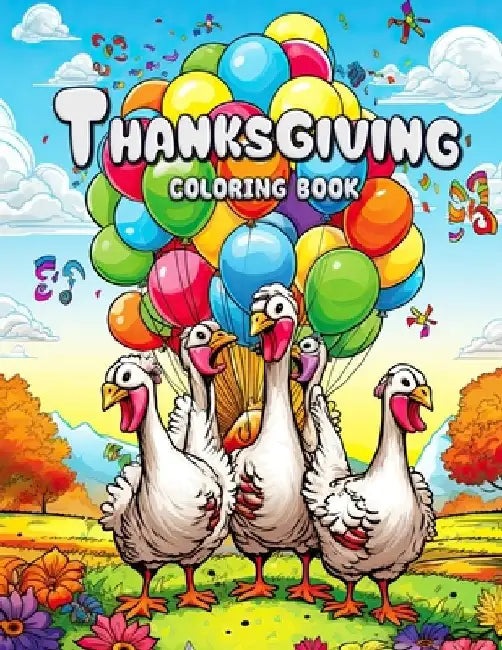 Thanksgiving Coloring Book: Uncover the Heart of the Holiday with Every Color by Laura Seidel