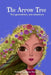 The Arrow Tree: Two generations One Adventure by Helena Contreras Herrera