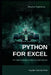 Python for Excel: Python Powered Formula One racing: Python for Advanced Excel Users by Hayden Van Der Post