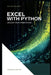 Excel With Python: Unlock Your Inner Range: An Introduction to the integration of Python and Excel by Hayden Van Der Post