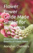 Flower Power Guide Made Simple for Beginners: Understanding the Benefits of Flower Power by Aonghas Chalmers