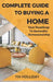 Complete Guide to Buying a Home: Your Roadmap to Successful Homeownership by Toi Holliday
