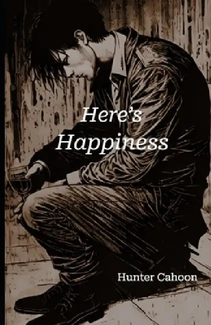 Here's Happiness by Hunter Cahoon