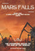 Mars Falls: A Long Age in the Deep Delved Earth by Michael White