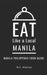 Eat Like a Local-Manila: Manila Philippines Food Guide by Eat Like A. Local