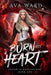 Burn My Heart: Dragons of Blood and Bone #1: A Viking Dragon Shifter Paranormal Romance by Ava Ward