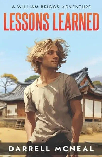 Lessons Learned: A William Briggs Adventure by Darrell McNeal