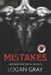 Mistakes: Deranged Drifters MC Book 13 by Logan Gray