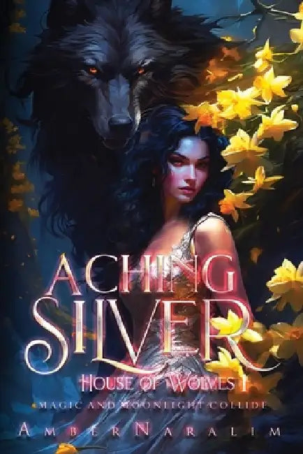 Aching Silver: A Romantic Paranormal Suspense by Amber Naralim
