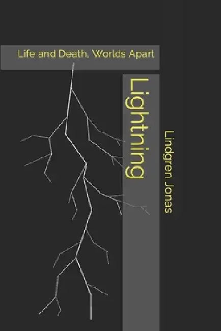 Lightning: Life and Death, Worlds Apart by Lindgren Jonas