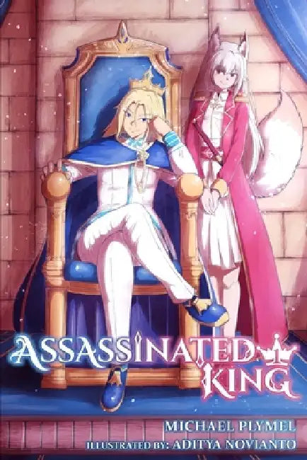 Assassinated King, Volume 1 by Aditya Novianto
