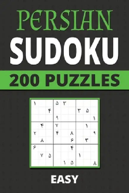Persian Sudoku: 200 Easy Eastern Arabic Numerals Puzzles For Kids, Teens, Adults, Seniors by Puzztacular Publishing